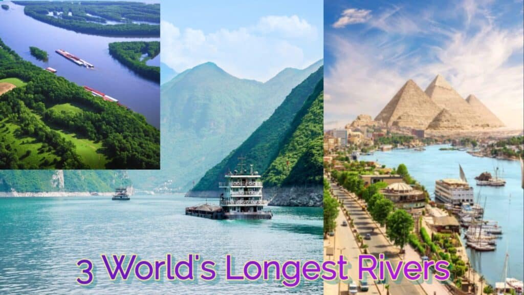 Top 3 Longest Rivers in the World